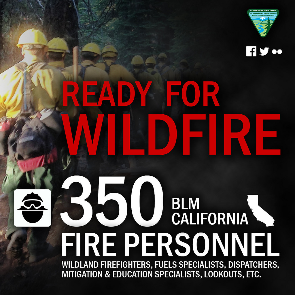 Ready for Wildfire 350 BLM California Fire Personnel includes wildland firefighters, fuels specialists, dispatchers, mitigation and education specialists, lookouts, etc.  Graphic by BLM.