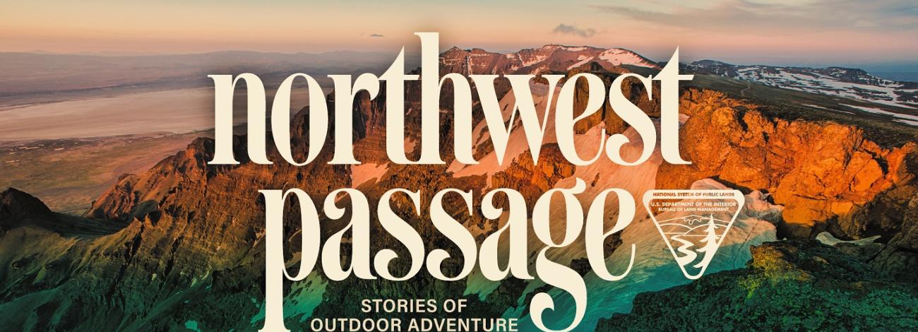 sky and mountains with the text Northwest Passage, Stories of Outdoor Adventure