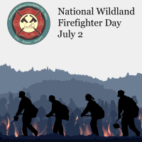 Celebrating Wildland Firefighter - July 2