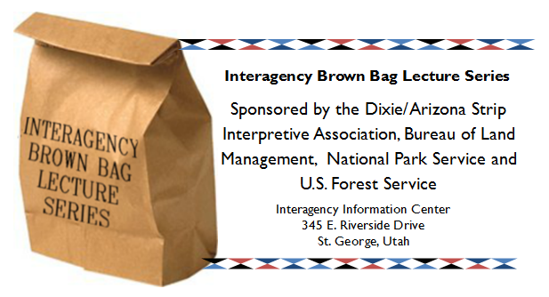 Arizona Strip Interagency Brown Bag Lecture Series