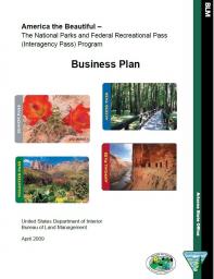 Cover America the Beautiful – The National Parks and Federal Recreational Pass (Interagency Pass) Program Business Plan