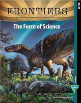 Cover of Frontiers issue 125 "The Force of Science" featuring a newly discover dinosaur species