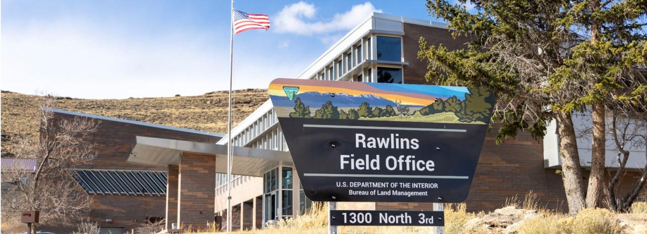 The sign and entrance to the BLM Rawlins Field Office