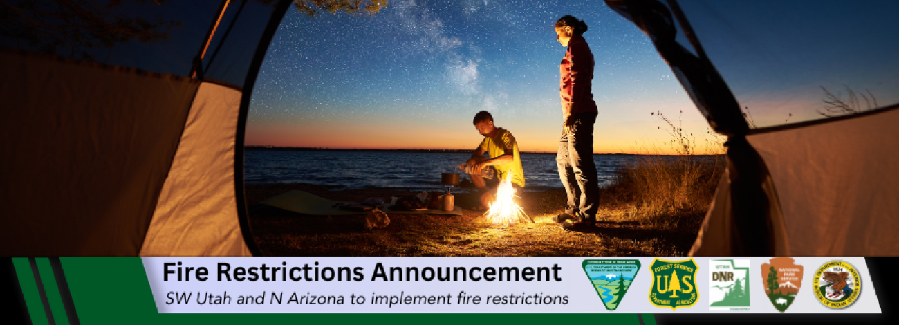 SW Utah, N AZ Fire Restrictions 2024