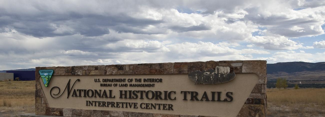 Sign reading National Historic Trails Interpretive Center. 