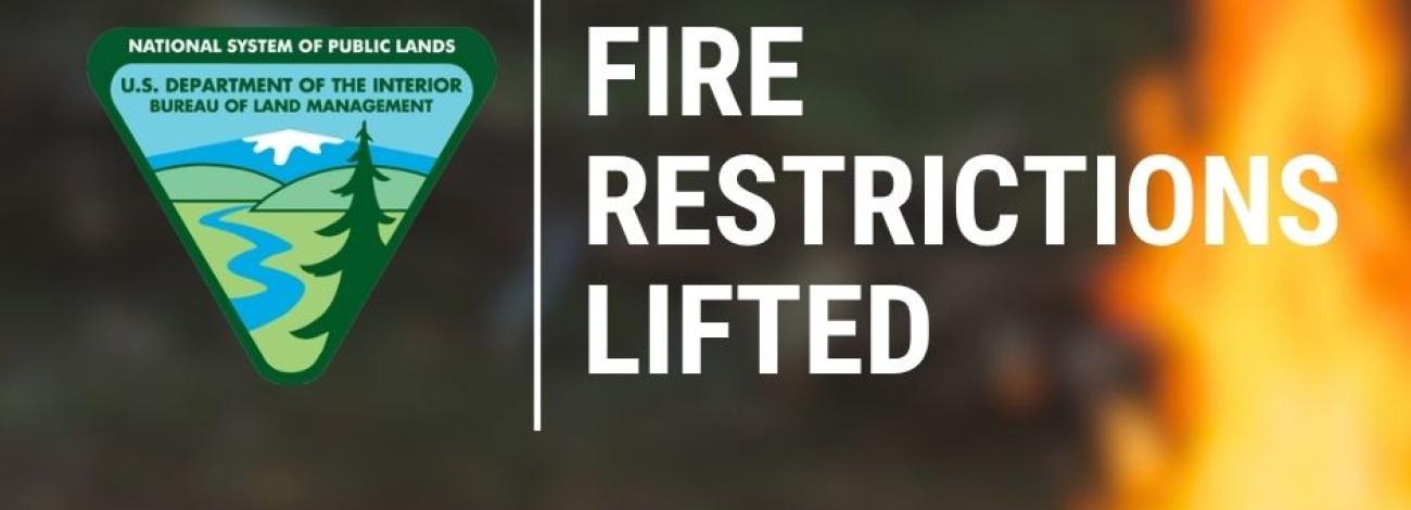 Graphic that says in all caps "Fire restrictions Lifted"