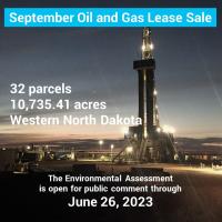 Image of oil and gas well with text over the top saying September Oil and Gas lease sale, 51 parcels on 20,277.22 acres in western North Dakota. Environmental Assessment is open for public comment through April 10, 2023. 