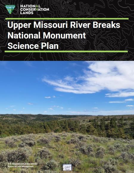 Photo of the cover page of the Upper Missouri River Breaks National Monument Science Plan shows a scenic view of the Missouri Breaks landscape.